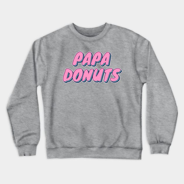 Papa donuts Crewneck Sweatshirt by Mr Youpla